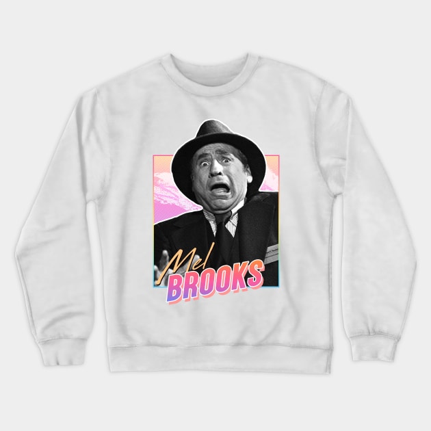 Mel Brooks - 80s retro Crewneck Sweatshirt by PiedPiper